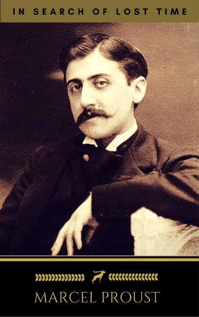 Marcel Proust: In Search of Lost Time [volumes 1 to 7] (Golden Deer Classics) - Marcel Proust, Golden Deer Classics