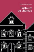 Cover-Bild zum Titel 'Partouze au Château' von 'Pierre Soubiron'