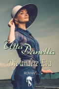 Cover-Bild zum Titel 'Die andere Eva' von 'Utta Danella'