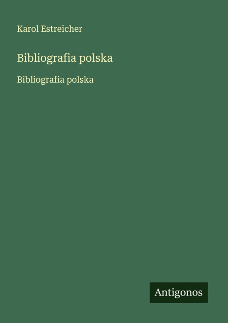 Bibliografia polska - Karol Estreicher