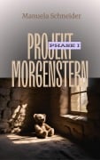 Cover-Bild zum Titel 'Projekt Morgenstern' von 'Manuela Schneider'