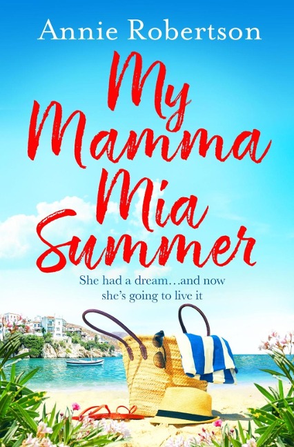 My Mamma Mia Summer - Annie Robertson