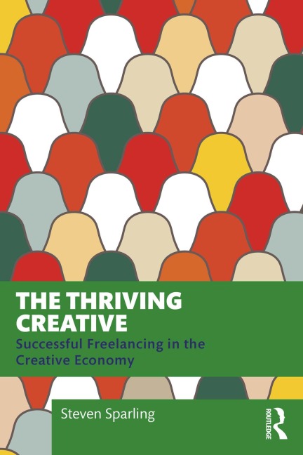 The Thriving Creative - Steven Sparling