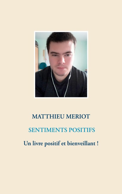Sentiments positifs - Matthieu Meriot