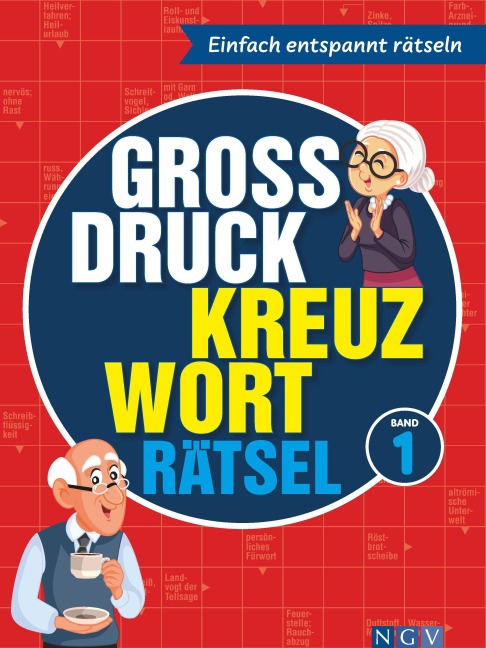Großdruck Kreuzworträtsel Band 1 -  Rätselbuch für Senioren & Rentner mit großer Schrift - 