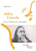Cover-Bild zum Titel 'Abbey Lincoln. Una voce ribelle tra jazz e lotta politica' von 'Luigi Onori'
