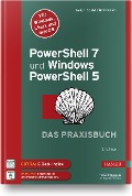 PowerShell 7 und Windows PowerShell 5 - das Praxisbuch - Holger Schwichtenberg