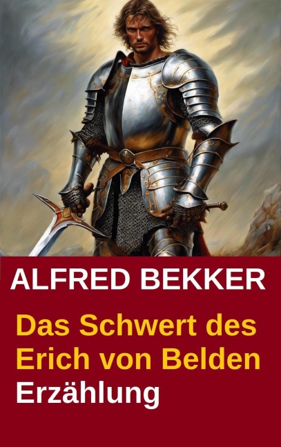 Das Schwert des Erich von Belden - Alfred Bekker