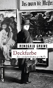Cover-Bild zum Titel 'Deckfarbe' von 'Renegald Gruwe'