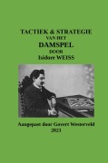 Tactiek & Strategie van het Damspel door Isidore Weiss - Govert Westerveld