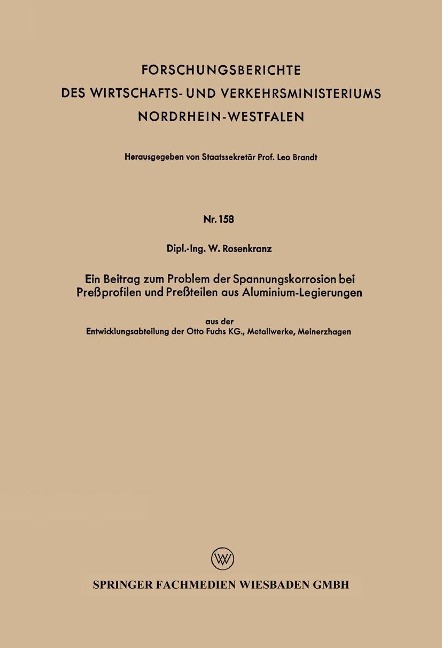 Ein Beitrag zum Problem der Spannungskorrosion bei Preßprofilen und Preßteilen aus Aluminium-Legierungen - Wilhelm Rosenkranz