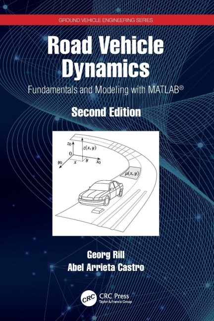 Road Vehicle Dynamics - Georg Rill, Abel Arrieta Castro