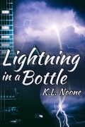 Cover-Bild zum Titel 'Lightning in a Bottle' von 'K. L. Noone'