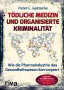 Cover-Bild zum Titel 'Tödliche Medizin und organisierte Kriminalität' von 'Peter C. Götzsche'