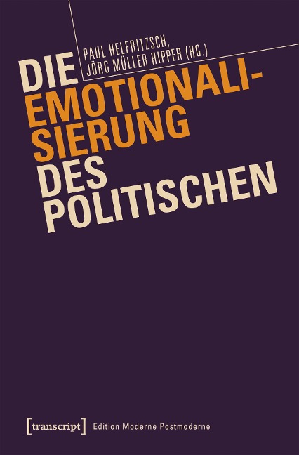 Die Emotionalisierung des Politischen - 