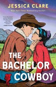 Cover-Bild zum Titel 'The Bachelor Cowboy' von 'Jessica Clare'