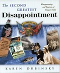 Cover-Bild zum Titel 'The Second Greatest Disappointment: Honeymooning and Tourism at Niagara Falls' von 'Karen Dubinsky'