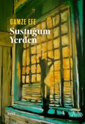 Cover-Bild zum Titel 'Sustugum Yerden' von 'Gamze Efe'