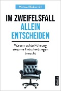 Cover-Bild zum Titel 'Im Zweifelsfall allein entscheiden' von 'Michael Birkenbihl'