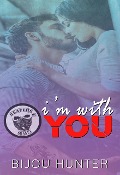 Cover-Bild zum Titel 'I'm With You (Reapers MC: Shasta Chapter, #1)' von 'Bijou Hunter'