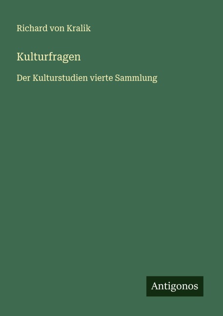 Kulturfragen - Richard Von Kralik