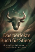 Cover-Bild zum Titel 'Das perfekte Buch für Stiere' von 'Mia Klein'