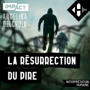 Cover-Bild zum Titel 'La résurrection du pire' von 'Angélina Delcroix'