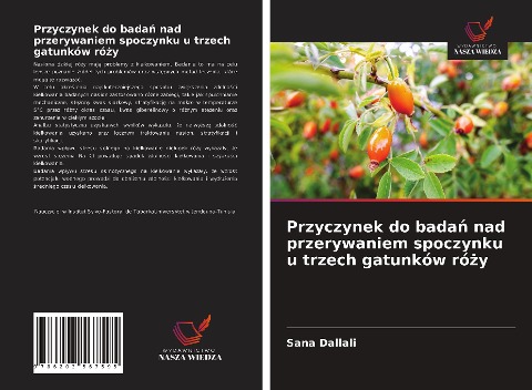Przyczynek do bada¿ nad przerywaniem spoczynku u trzech gatunków ró¿y - Sana Dallali