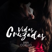 Cover-Bild zum Titel 'Vidas cruzadas' von 'Ana Coello'