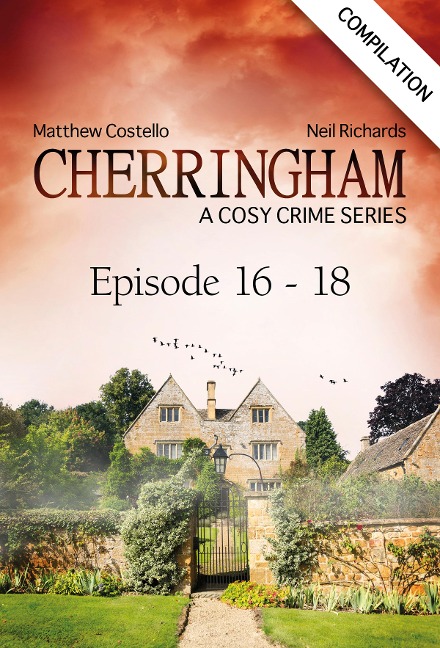 Cherringham - Episode 16-18 - Matthew Costello, Neil Richards