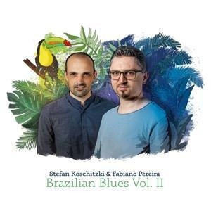 Brazilian Blues Vol.2 (Digipak) - Stefan/Pereira Koschitzki