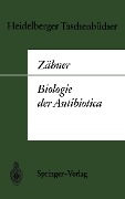 Biologie der Antibiotica - H. Zähner