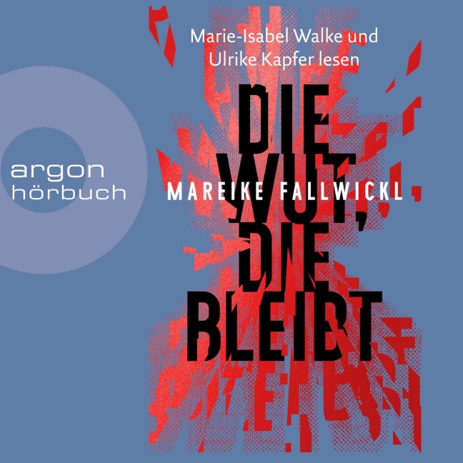 Die Wut, die bleibt - Mareike Fallwickl