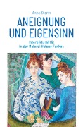 Aneignung und Eigensinn - Anna Storm