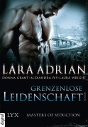 Cover-Bild zum Titel 'Masters of Seduction - Grenzenlose Leidenschaft' von 'Lara Adrian, Alexandra Ivy, Donna Grant, Laura Wright'