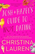 Cover-Bild zum Titel 'Josh and Hazel's Guide to Not Dating' von 'Christina Lauren'