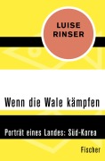Cover-Bild zum Titel 'Wenn die Wale kämpfen' von 'Luise Rinser'