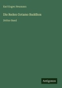 Cover-Bild zum Titel 'Die Reden Gotamo Buddhos' von 'Karl Eugen Neumann'