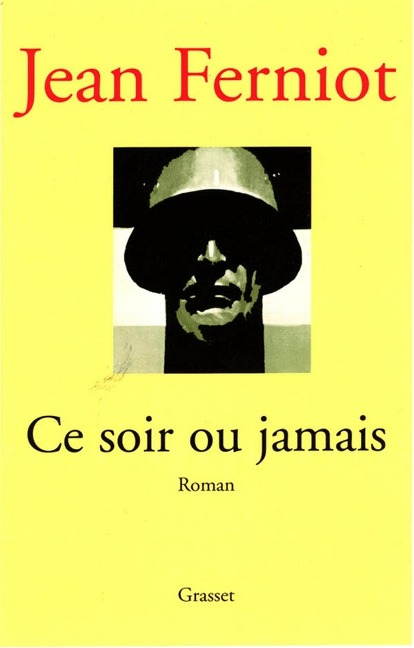 Ce soir ou jamais - Jean Ferniot
