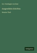 Cover-Bild zum Titel 'Ausgewählte Schriften' von 'K. A. Varnhagen von Ense'