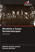 Cover-Bild zum Titel 'Nicotina e fumo: farmacoterapie' von 'Alberto Salazar-Juarez, Susana Barbosa'