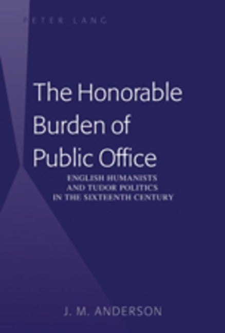 The Honorable Burden of Public Office - J. M. Anderson