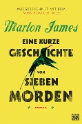 Cover-Bild zum Titel 'Eine kurze Geschichte von sieben Morden' von 'Marlon James'