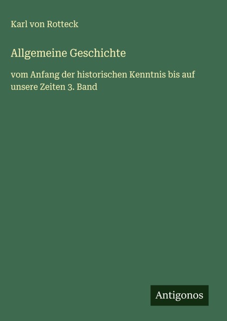 Allgemeine Geschichte - Karl Von Rotteck