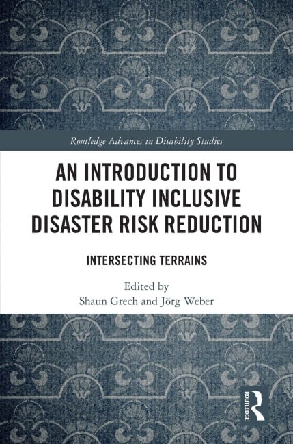 An Introduction to Disability Inclusive Disaster Risk Reduction - 