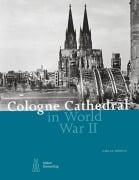 Cover-Bild zum Titel 'Cologne Cathedral in World War II' von 'Niklas Möring'
