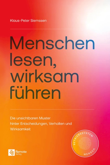 Menschen lesen, wirksam führen - Klaus-Peter Siemssen