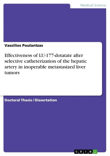 Effectiveness of LU-177-dotatate after selective catheterization of the hepatic artery in inoperable metastasized liver tumors - Vassilios Poulantzas