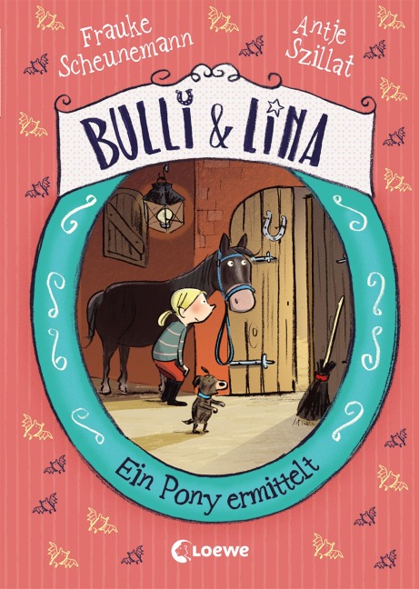 Bulli & Lina (Band 4) - Ein Pony ermittelt - Frauke Scheunemann, Antje Szillat
