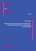 Cover-Bild zum Titel 'Allgemeines Vertragsrecht und Kaufvertragsrecht - ein Rechtsvergleich Österreich, USA, Spanien und UN-Kaufrecht' von 'Erwin Schön'